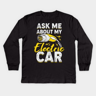 Ask Me About My Electric Car Kids Long Sleeve T-Shirt